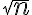 \sqrt{n}