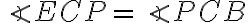  \angle ECP = \angle PCB 