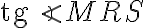 \text{tg}\angle MRS