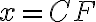 x=CF