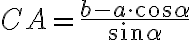 CA=\frac{b-a\cdot\cos{\alpha}}{\sin{\alpha}}