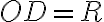 OD=R