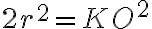 2r^{2}=KO^{2}