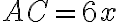AC=6x