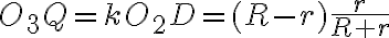 O_{3}Q=k O_{2}D=(R-r)\frac{r}{R+r}