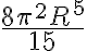 \frac {8\pi^2 R^5}{15}