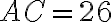 AC=26