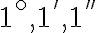 1^\circ, 1^{'}, 1^{''}