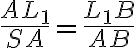  \dfrac{AL_1}{SA }= \dfrac{L_1B}{AB}