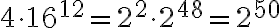4 \cdot 16^{12}=2^2\cdot 2^{48}=2^{50}
