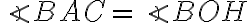 \angle{BAC}=\angle{BOH}