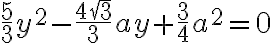 \frac{5}{3}y^2 - \frac{4\sqrt{3}}{3}ay + \frac{3}{4}a^2 = 0