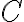 {C}