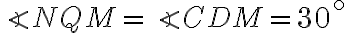 \angle NQM = \angle CDM = 30^\circ