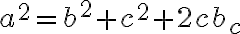 a^2=b^2+c^2+2cb_c