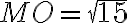 MO=\sqrt{15}