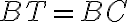 BT = BC