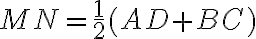 MN=\frac{1}{2} (AD+BC)