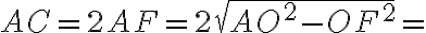  AC=2AF = 2 \sqrt{AO^2 - OF^2}= 