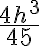 \dfrac{4h^3}{45}