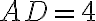 AD=4