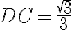 DC =\frac{\sqrt{3}}{3}