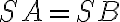 SA=SB