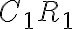 C_1 R_1