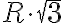 R \cdot \sqrt3