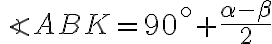 \angle ABK=90^\circ+\frac{\alpha-\beta}{2}