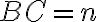 BC=n