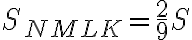 S_{NMLK}=\frac{2}{9}S S_{NMLK}=\frac{2}{9}S