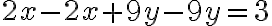 2x-2x+9y-9y=3