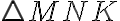 \bigtriangleup{MNK}