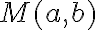 M(a,b)