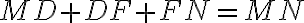 MD+DF+FN=MN