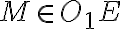 M \in O_1E
