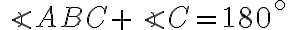 \angle ABC + \angle C = 180^{\circ}