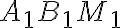 A_1 B_1 M_1 