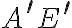 A^\prime E^\prime