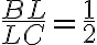 \dfrac{BL}{LC} = \dfrac{1}{2}