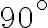  90^\circ