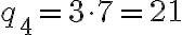 q_4=3\cdot 7 =21