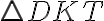 \triangle DKT \triangle DKT