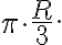 \pi \cdot \frac{R}{3} . \pi \cdot \frac{R}{3} .