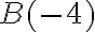 B(-4)