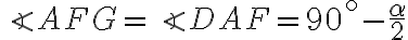  \angle AFG = \angle DAF = 90^\circ - \dfrac{\alpha}{2}