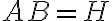 AB=H