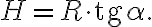 H = R \cdot \text{tg} \alpha. H = R \cdot \text{tg} \alpha.