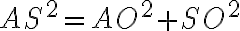 AS^2=AO^2+SO^2